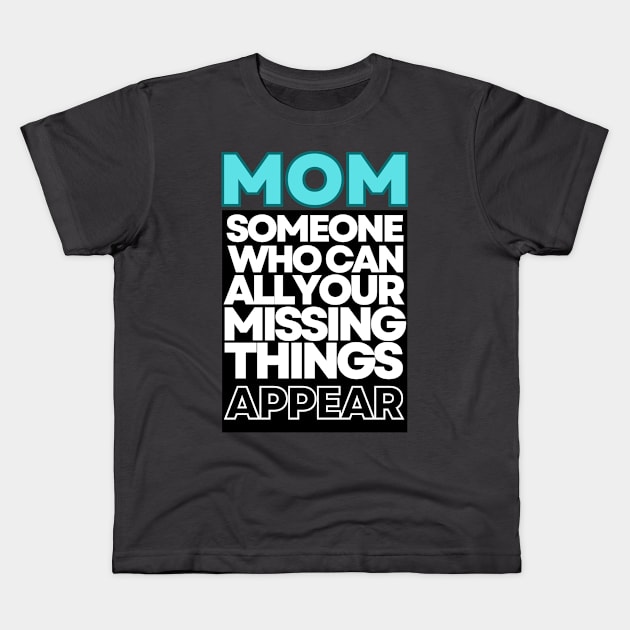 Sarcastic Moms quote Kids T-Shirt by WLBT